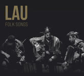Lau: Folk Songs (Lau)