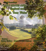 Folk Songs and Ballads of England and Scotland & Tony Wales’ Sussex (ld Thundridge RIB 047)