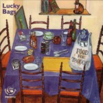 Lucky Bags: Food for Thought (Fellside FECD112)