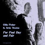 Cilla Fisher & Artie Trezise: For Foul Day and Fair (Folk-Legacy CD-69)