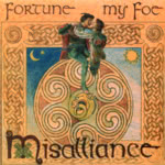 Misalliance: Fortune My Foe (WildGoose WGS273CD)