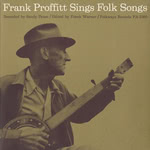 Frank Proffitt Sings Folk Songs (Folk-Legacy FSA-1)
