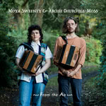 Moya Sweeney & Archie Churchill-Moss: From the Aa (Slow Worm SWR009)