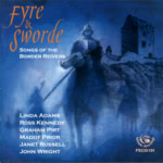 Fyre & Sworde: Songs of the Border Reivers (Fellside FECD131)