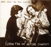 Hedy West and Bill Clifton: Getting Folk Out of the Country (Bear Family BCD16754)