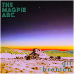 The Magpie Arc: Gil Brenton (Collective/Perspective CP5FORCD)