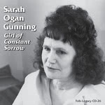 Sarah Ogan Gunning: Girl of Constant Sorrow (Folk-Legacy CD-26)
