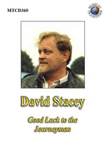 David Stacey: Good Luck to the Journeyman (Musical Traditions MTCD360)