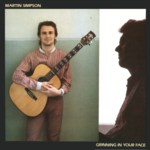 Martin Simpson: Grinning in Your Face (Topic 12TS340)