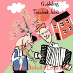 Tuulikki Bartosik & Emma Reid: Gubbdrag (Truculent Ladies) (Tuulikki Bartosik & Emma Reid TUEMCD1)