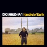 Dick Gaughan: Handful of Earth (Topic TSCD419)