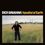 Dick Gaughan: Handful of Earth (Topic TTSCD005)