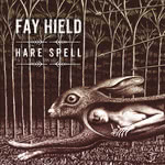 Fay Hield: Hare Spell (Topic)