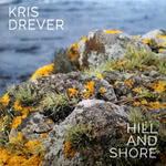 Kris Drever: Hill and Shore