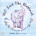 Sandra Kerr: ’Hi!’ Said the Elephant (Smallfolk SMF2)