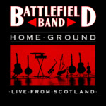 Battlefield Band: Home Ground (Temple TP034)