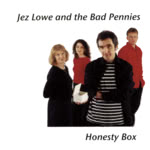 Jez Lowe & The Bad Pennies: Honesty Box (Tantobie TTRCD102)