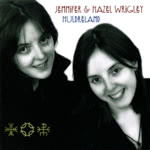 Jennifer & Hazel Wrigley: Huldreland (Greentrax CDTRAX148)