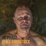 Benji Kirkpatrick: In Phase (Hedgerow HRCD01)