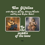 Tom Gilfellon: In the Middle of the Tune (Topic 12TS282)