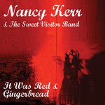 Nancy Kerr & The Sweet Visitor Band: It Was Red (Little Dish LiDiCD001)