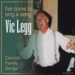 Vic Legg: I've Come to Sing a Song (Veteran VT129CD)