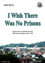 I Wish There Was No Prisons (Musical Traditions MTCD372)