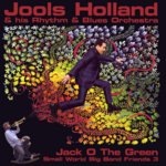 Jools Holland: Jack o the Green (Radar Music RADAR001CD)