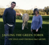 Viv Legg and Thomas McCarthy: Jauling the Green Tober (Brown TMVL0302)