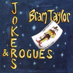 Bram Taylor: Jokers & Rogues (Fellside FECD246)