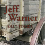 Jeff Warner: Jolly Tinker (Gumstump 101)