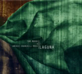 Tom Moore & Archie Churchill-Moss: Laguna (Hotel Recordings HOTELREC002)