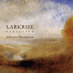Allister Thompson: Larkrise Revisited (Allister Thompson)