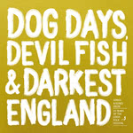 Dog Days, Devil Fish & Darkest England (Thames Delta MUD009)
