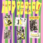 Edward II and the Red Hot Polkas: Let's Polkasteady! (COOK CD 007)