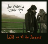 Jack McNeill & Charlie Heys: Light Up All the Beacons (Fellside FECD213)