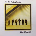 Mr McFall’s Chamber: Like the Milk (Discipline Global Mobile DGM9809, 1998)