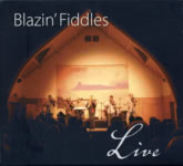 Blazin’ Fiddles: Live (Blazin’ Fiddles BRCD2007)