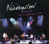 The Ninebarrow Band: Live at Lighthouse, Poole (Winding Track 9BBLLP)