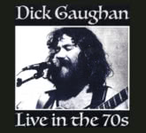 Dick Gaughan: Live in the 70s (Gaughsan GR003) Dick Gaughan: Live in the 70s (Gaughsan GR003)