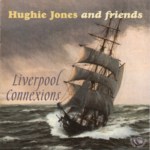 Hughie Jones and Friends: Liverpool Connexions (Fellside FECD198)
