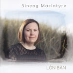 Sineag MacIntyre: Lòn Bàn (Greentrax CDTRAX396)