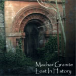 Machar Granite: Lost in History (Machar Granite 884502120196)