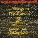 Lovely in the Dances: The Songs of Sydney Carter (Osmosis OSMO CD008)