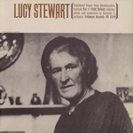 Lucy Stewart: Traditional Singer from Aberdeenshire, Scotland, Vol. 1 - Child Ballads (Folkways FG 3519)