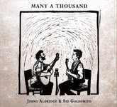 Jimmy Aldridge & Sid Goldsmith: Many a Thousand (Many a Thousand MATR18001)