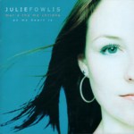 Julie Fowlis: Mar a Tha Mo Chridhe (Spit & Polish SPIT033)