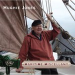 Hughie Jones: Maritime Miscellany (Fellside FECD258)