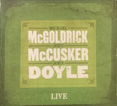 Michael McGoldrick, John McCusker, John Doyle: Live (Vertical)