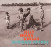 Billy Bragg & Wilco: Mermaid Avenue: The Complete Session (Nonesuch 7559 79626 0)